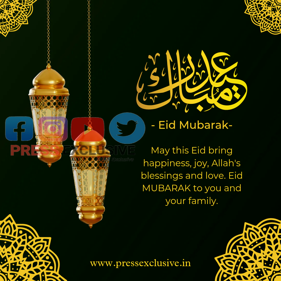 Team Press Exclusive Extends Warm Eid-Ul-Fitr Greetings to the ...